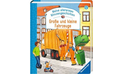 Meine allerersten Minutengeschichten: Grosse und kleine Fahrzeuge