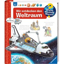 Wir entdecken den Weltraum